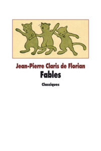 Jean-Pierre Claris de Florian, "Fables", "Classiques abrégés