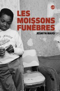 "Les Moissons funèbres", de Jesmyn Ward, éditions Globe