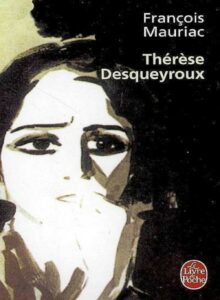 "Thérèse Desqueyroux", de François Mauriac
