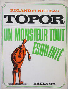 "Un Monsieur tout esquinté", de Roland et Nicolas Topor
