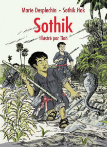 « Sothik », de Marie Desplechin, Sothik Hok & Tian