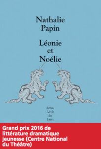 "Léonie et Noélie", de Nathalie Papin, collection "Théâtre" de l'école des loisirs