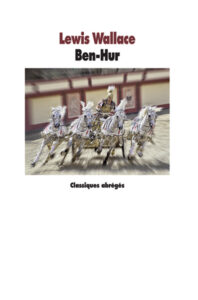 "Ben Hur", de Lewis Wallace, "Classiques abrégés"