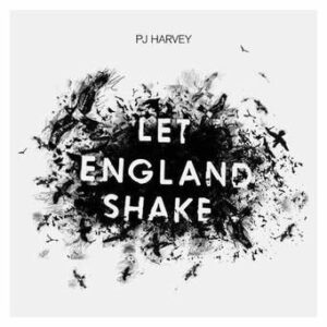 PJ Harvey, "Let England Shake"