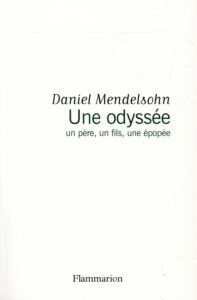 "Une Odyssée. Un père, un fils, une épopée", de Daniel Mendelsohn