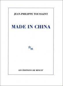 "Made in China", de Jean-Philippe Toussaint