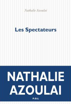"Les Spectateurs", de Nathalie Azoulai